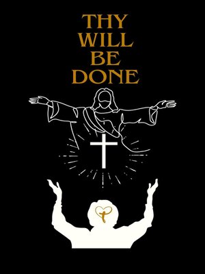 cover image of Thy Will Be Done
